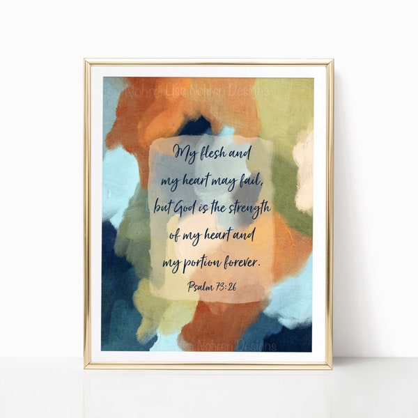 Printable Christian Wall Art Psalm 73:26 Neutral Color Earth Tone Bible Verse Scripture Wall Art Print Inspirational Quote Art Abstract