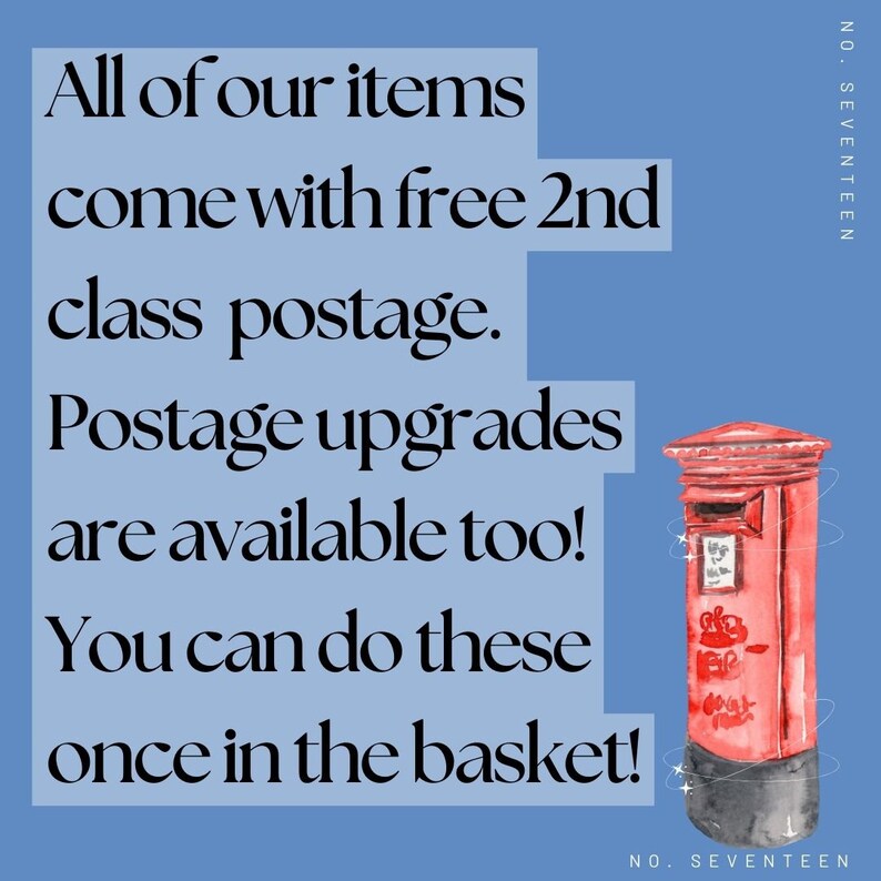 May include: A red and black watercolor illustration of a British post box with the text "All of our items come with free 2nd class postage. Postage upgrades are available too! You can do these once in the basket!"