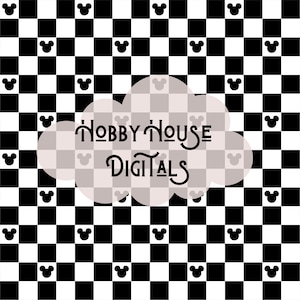 May include: Black and white checkered pattern with Mickey Mouse head silhouettes. The design features the text "HOBBY HOUSE DIGITALS" in a cloud-shaped overlay. This pattern is suitable for digital crafts and design projects.
