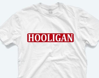 Hooligan Shirt: Unisex Soft Style Cotton Tee
