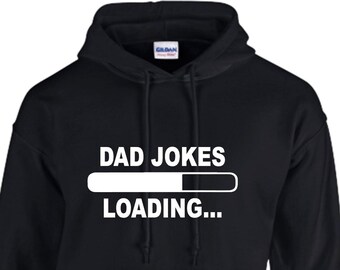 Dad Jokes Loading,  Dad Hoodie, Dad Joke Sweater, Dad Jokes Loading Sweatshirt, Gift for New Dad, Dad 2024, Christmas Gift, Birthday Gift