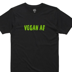 Vegan AF T-Shirt: Unisex Cotton Vegetarian Tee