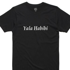 Yala Habibi T-Shirt: Unisex Soft Style Cotton Tee