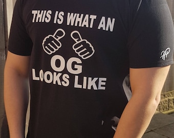 This Is What An OG Looks Like, Birthday Gift, Unisex Shirts, Funny Tee, Original Gangster, Christmas Gift, Eid Gift, Gangster Gift, Hustler
