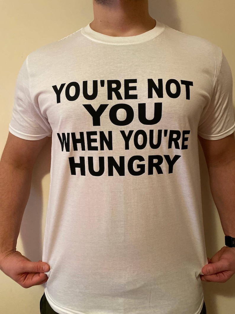 You're Not You When You're Hungry Birthday Gift Etsy