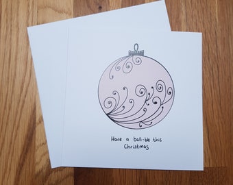 Handmade Christmas cards 'Have a ball-ble this Christmas' I Original design I Festive greeting card I 100% recycled card I 15 x 15cm