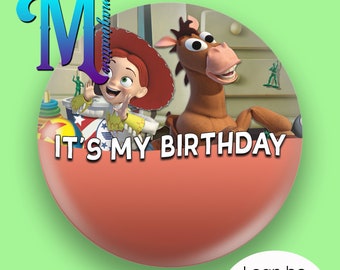 Jessie & Bullseye | Toy Story - It's My Birthday - Disney Inspired Personalised Custom Button Badge Pin "Size 75mm"