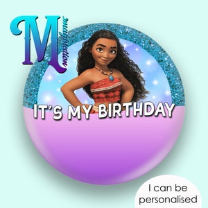 Moana - È il mio compleanno - Spilla con bottone personalizzato ispirato a Disney, 75 mm
