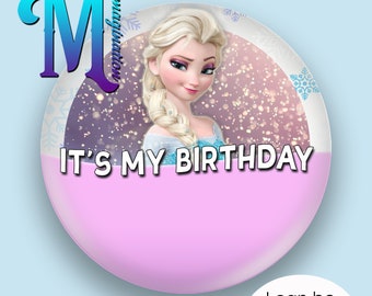 Elsa / Frozen - È il mio compleanno - Spilla con bottone personalizzato ispirato a Disney, 75 mm