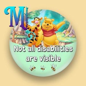 Teigetje en Poeh | Winnie de Poeh - niet alle handicaps zijn zichtbaar - aangepaste/gepersonaliseerde op Disney geïnspireerde knop/badge/speld! 75 mm