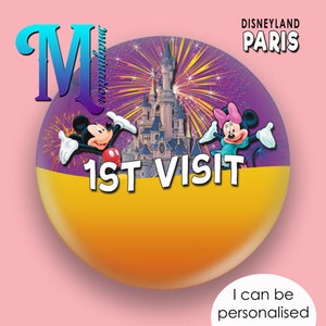 Mickey & Minnie – First Visit - Disney World and Disneyland Paris - Custom/Personalised Disney Inspired Button/Badge/Pin! &quot;Size 75mm&quot;