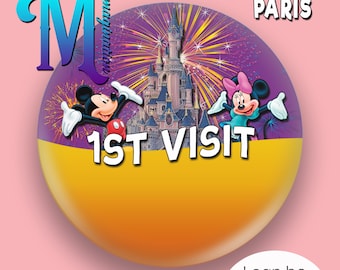 Mickey & Minnie – First Visit - Disney World and Disneyland Paris - Custom/Personalised Disney Inspired Button/Badge/Pin! "Size 75mm"