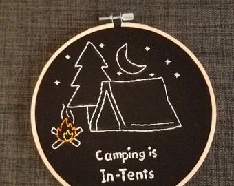 Camping is In-Tents | Handmade Embroidery Hoop | Punny Art Pun