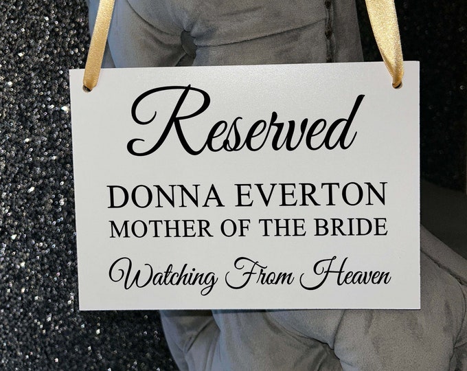 Wooden A5 Wedding Sign/Personalised/Memorial/Memory/Reserved Seat/Watching From Heaven/Remembrance/Looking Over Us/Bride/Groom/RIP/Loved One