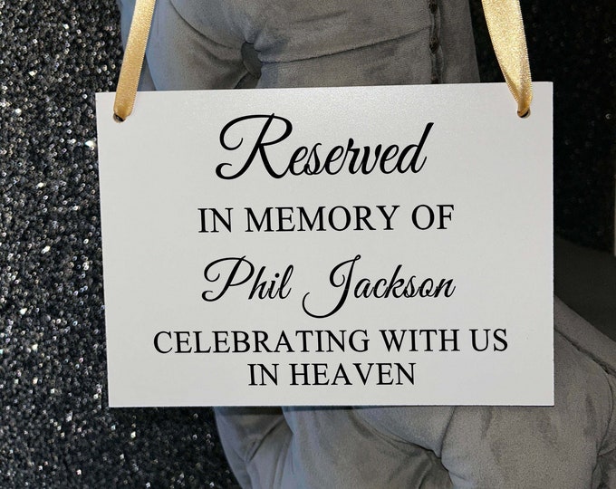 Wooden A5 Wedding Sign/Personalised/Memorial/Memory/Reserved Seat/Watching From Heaven/Remembrance/Looking Over Us/Bride/Groom/RIP/Loved One