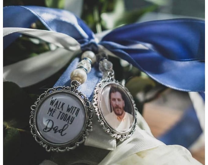 Walk With Me Today Dad/Bouquet Photo Charm/Bridal Bouquet Charms/Memorial Wedding Bouquet Charm/Bridal Shower Gift/Down The Aisle/Handmade