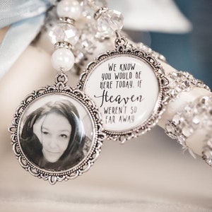 We Know You Would Be Here If Heaven Weren't So Far away/Bouquet Charm/Loving Memory/Memorial/Personalised/Bride/Wedding/Bridal Shower /sale