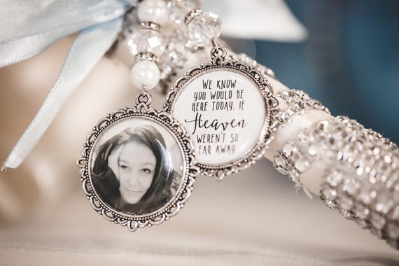 We Know You Would Be Here If Heaven Weren't So Far away/Bouquet Charm/Loving Memory/Memorial/Personalised/Bride/Wedding/Bridal Shower /sale