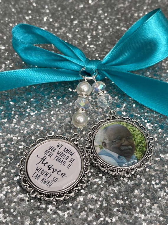 We know you would be here if heaven weren't so far away.Loving memory memorial charm locket brooch.Personalised with any photo.bride,wedding