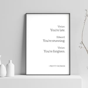 you are late, digital download file. Printable art. Inspirational romantic quote. Home decor. Pretty Woman poster Julia Roberts Richard Gere
