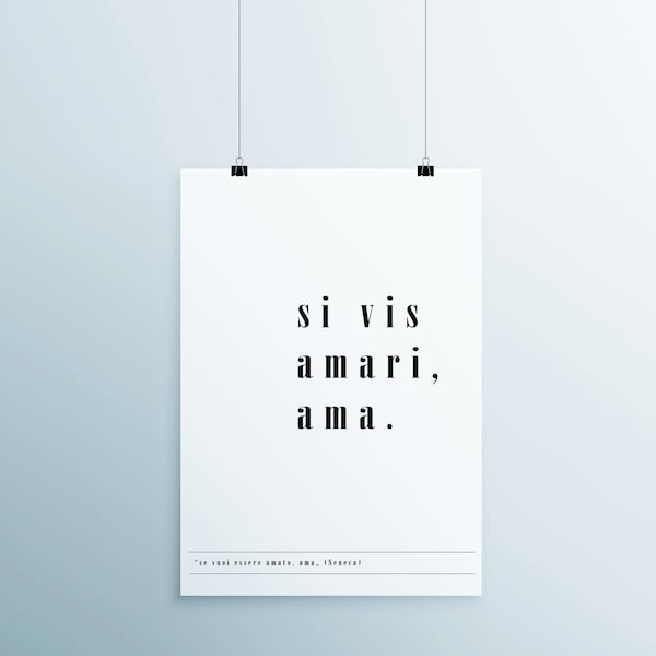 Affiche graphique noir et blanc, citation drôle italienne latine, affiche avec phrase latine Seneca, si vis amari ama, conçue en Italie, pdf à imprimer