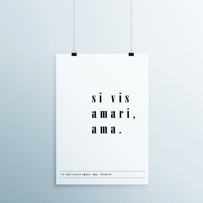 Si Vis Amari Ama if You Wish to Be Loved, Love Seneca Latin Sentence, Typographic Art. Italian