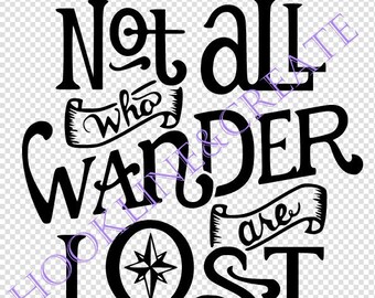 Not all who wander are lost. Downloadable decal available in png and jpeg.