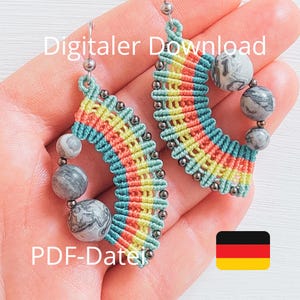 May include: Handmade macrame earrings with a rainbow design. The earrings have turquoise, yellow, and coral threads, with gray stone beads and silver-tone metal beads. The text "Digitaler Download" and "PDF-Datei" are visible.