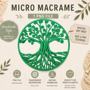 May include: A green micro macrame tree design. The image includes the text "MICRO MACRAME" and "1 PNG FILE". Additional text includes "Handmade Style", "PNG FILE High Resolution", "Transparent Background Easy to Use", "Instant Download Use Right Away", and "Digital Art Only Not a PDF Tutorial".