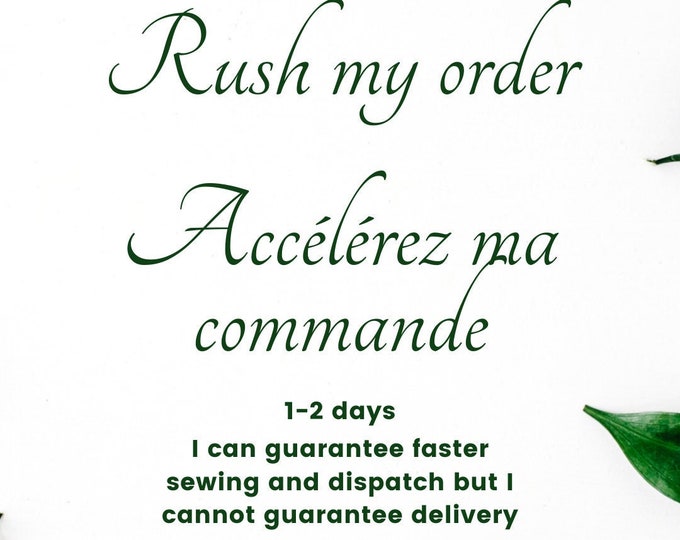 Rush my order, accélérez ma commande