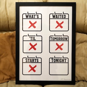 Greatest Showman "What's Waited 'Til Tomorrow Starts Tonight" Physical Print Poster -  Unframed