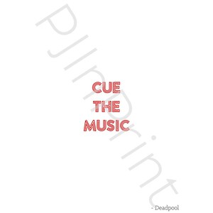 Deadpool &quot;Cue The Music&quot; Digital Print