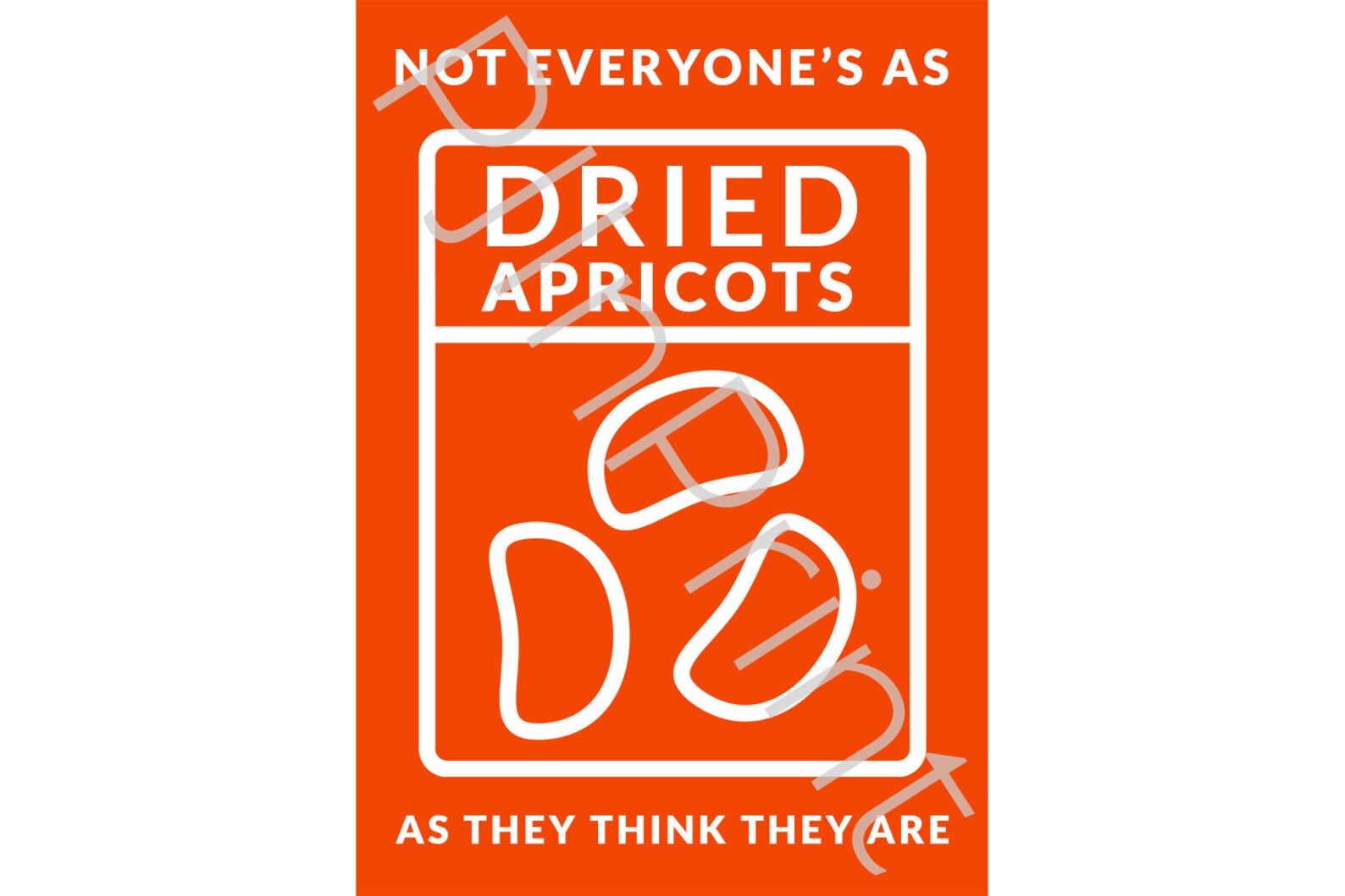 James Acaster not Everyone's as Dried Apricots as They Think They Are Multiple Designs Digital