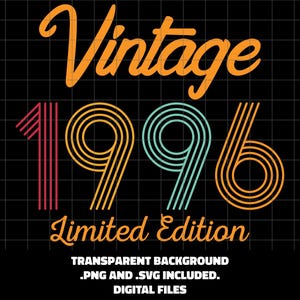 以下が含まれることがあります： 黒いグリッドの背景に、オレンジとターコイズ色の「Vintage 1996 Limited Edition」という文字がデザインされたデジタルデザインです。「Transparent Background .PNG and .SVG Included. DIGITAL FILES.」というテキストが含まれています。