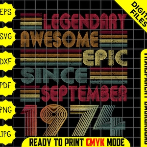 Retro Legendary Since September 1974, T Shirt 45 Years Old svg, 1974 svg, Legendary Since September 1974 svg, Birthday svg, Since 1974 svg