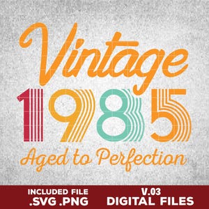 Vintage Aged to Perfection 1985 svg - 40th Birthday svg - 40th Birthday Gift For Women - 40th Birthday png - 40th Birthday Sublimation
