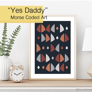 Yes Daddy Kinky Art Print With A Sexy Secret Message