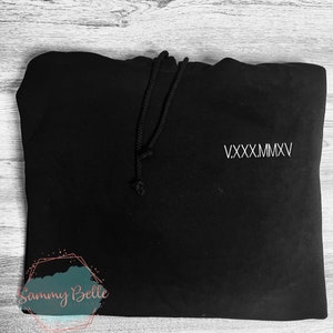 Embroidered Anniversary Date Hoodie, Roman Numerals Couples Sweatshirt, Anniversary Date Gift, Monochromatic Hoodie, Gift for Her or Him