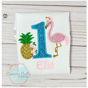 Flamingo Embroidered Birthday Shirt Pineapple first birthday shirt Girls first birthday Pineapple and Flamingo shirt 1st Birthday Hawaiian