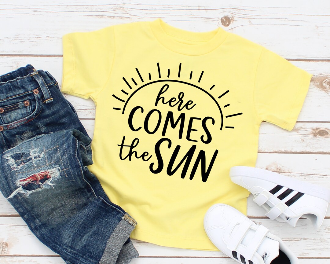 Here Comes the Sun Toddler Shirt Summer Toddler Shirt - Etsy
