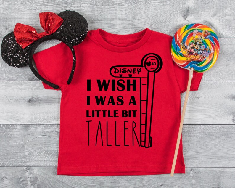 I Wish I Was A Little Bit Taller Toddler Shirt Disney Rides Etsy