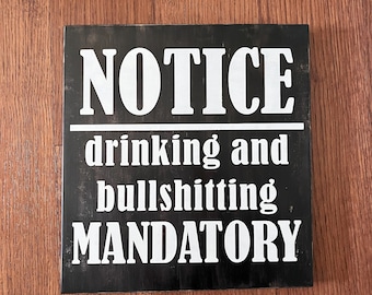 "Drinking And Bullshitting Is Mandatory" Tin Sign - 12x8 Inches, Man Cave, Garage, Or Bar Decor