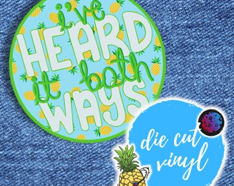 Psych I've Heard it Both Ways Sticker | Psych TV Show Quote Sticker | Hand Lettered and Hand Drawn Design | Shawn and Gus | Vinyl Die Cut
