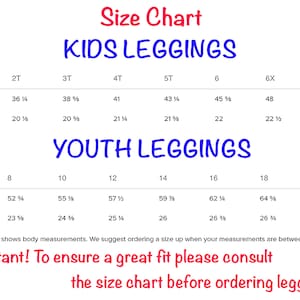 May include: Size chart for kids and youth leggings. The chart shows height and waist measurements in inches for sizes 2T through 7 and 8 through 20. The text reads "Size Chart", "Kids Leggings", "Youth Leggings", and "Important! To ensure a great fit please consult the size chart before ordering leggings!"