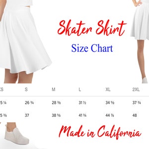 May include: A size chart for a skater skirt in white. The chart shows measurements for waist and hips in inches for sizes XS, S, M, L, XL, 2XL, and 3XL. The text "Made in California" is at the bottom of the chart.