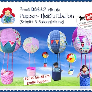 Puede incluir: Un patrón de globo aerostático de bricolaje colorido para muñecas, con un diseño de patchwork y una cesta para una muñeca. El patrón es para muñecas de 50 a 96 cm de altura. La imagen incluye el texto "Sami DOLLS eBook: Puppen- Heißluftballon (Schnitt & Fotoanleitung)" y un logotipo de YouTube.