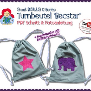 Könnte beinhalten: Zwei Turnbeutel aus hellgrauem Stoff mit weißen und rosafarbenen Kordeln. Ein Beutel hat eine rosa Stern-Applikation und der andere eine lila Elefanten-Applikation. Die Beutel sind mit "Turnbeutel 'Becstar' PDF Schnitt & Fotoanleitung + Innentasche mit Reißverschluss!!" und "Samt DOLLS E-Books: You Tube Videoanleitungen zum eBook" beschriftet.