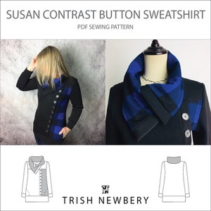 May include: A sewing pattern for a contrast button sweatshirt with a cowl neck. The pattern includes a black and blue plaid fabric. The pattern is called "Susan Contrast Button Sweatshirt" and is a PDF sewing pattern by Trish Newberry.