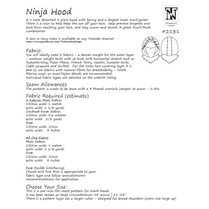 May include: A sewing pattern for a hooded scarf or mask, called a Ninja Hood. The pattern includes instructions for fabric types, seam allowances, and fabric requirements. The pattern is designed for adult heads with a head circumference of 21-24 inches.