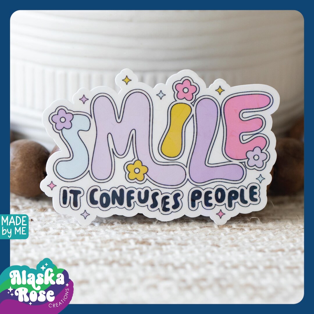 Wht Confudees Sticker Smile It Confuses People Holographic Sticker - Etsy